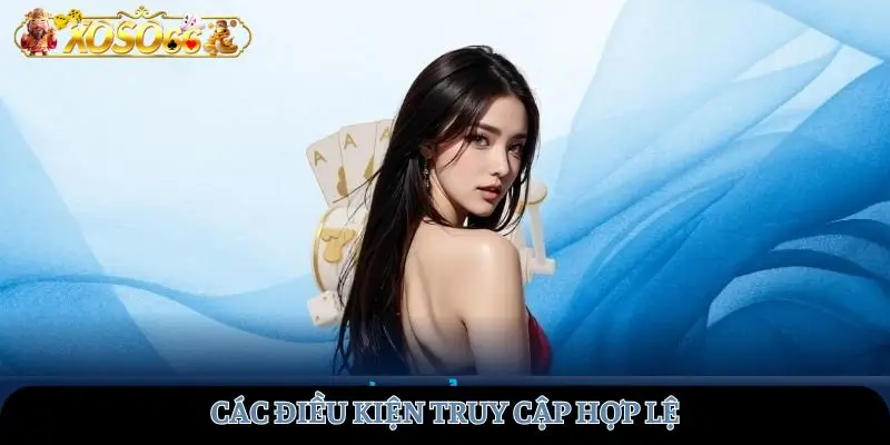 Các điều kiện truy cập hợp lệ