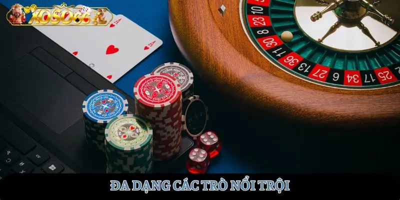 Đa dạng các trò nổi trội