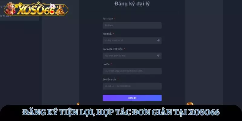 Quy trình đăng ký tiện lợi, hợp tác đơn giản