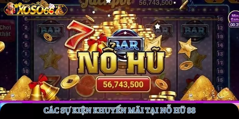 Khám phá các sự kiện khuyến mãi tại Nổ hũ XOS66